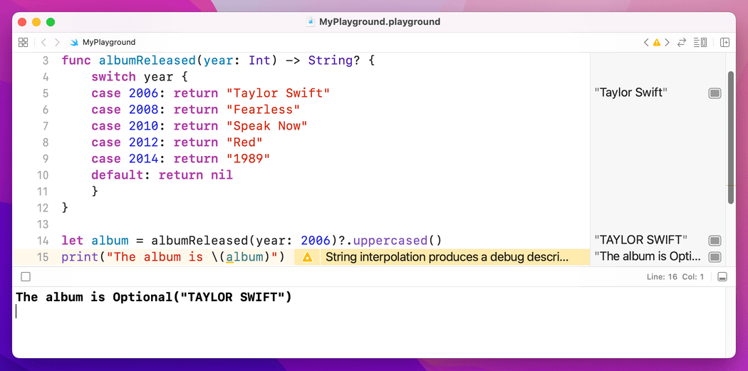 We've converted our Optional String to “TAYLOR SWIFT” in all caps.