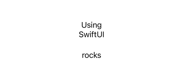 The text “Using” and “SwiftUI” placed some distance above the text “rocks”.