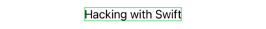 The text “Hacking with Swift” with a thin rectangular green border. There is almost no space between the text's edges and the border.