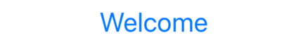 The word “Welcome” in blue signifying it is tappable.