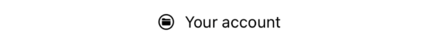 A folder symbol inside a circle beside the text “Your Account”.