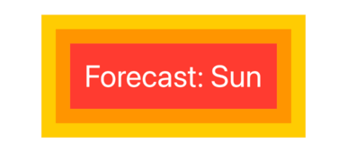 The text “Forecast: Sun” in white on concentric rectangles colored (from inside outwards) red, orange, and yellow.