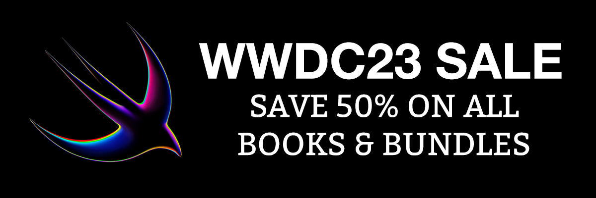 Save 50% in my WWDC23 sale.